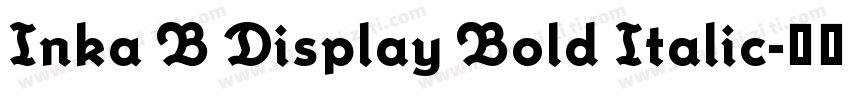 Inka B Display Bold Italic字体转换